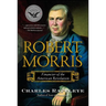 Robert Morris: Financier of the American Revolution