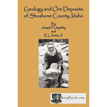 Geology and Ore Deposits of Shoshone County, Idaho