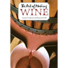 The Art of Making Wine