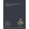 Biodiversity and Health in the Face of Climate Change