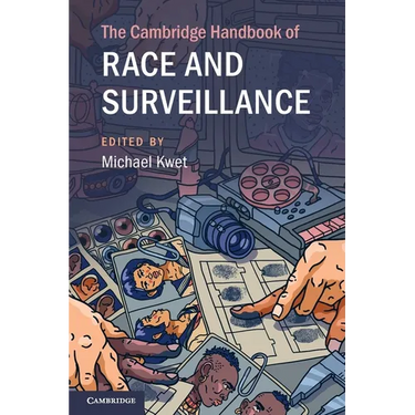 The Cambridge Handbook of Race and Surveillance