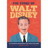 The Story of Walt Disney: An Inspiring Biography for Young Readers