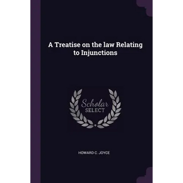 A Treatise on the law Relating to Injunctions