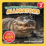 The Nature Kid's Guide to Alligators: A Level 2 Reader for Curious Young Kids Who Love Alligators!