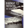 Highway to Freedom: The Berlin Airlift