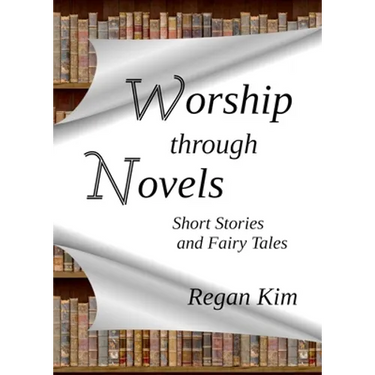 Worship Through Novels: Short Stories and Fairy Tales
