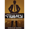 Your Best Hustle: : A 30 Day Challenge to Empower the Warrior Within