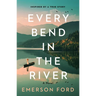 Every Bend in the River