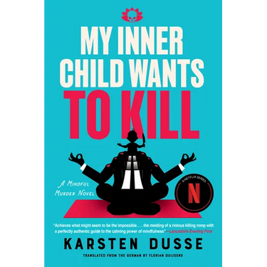 My Inner Child Wants to Kill