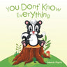 You Don't Know Everything