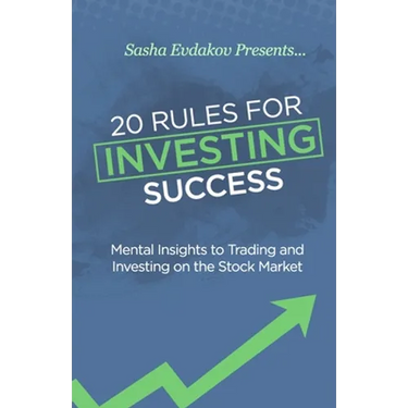 20 Rules for Investing Success: Mental Insights to Trading and Investing on the Stock Market