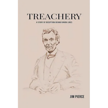 Treachery: A Story of Deception Behind Union Lines