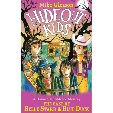 A Hannah Humblebee Mystery: The Case of Belle Starr & Blue Duck: Book 9