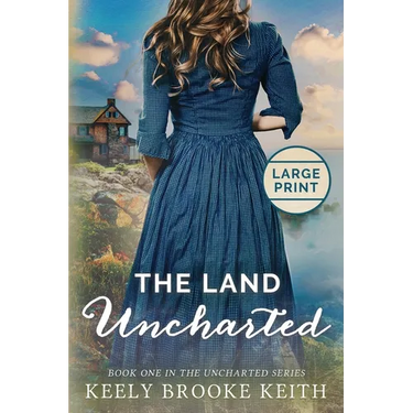 The Land Uncharted: Large Print