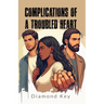 Complications of a Troubled Heart