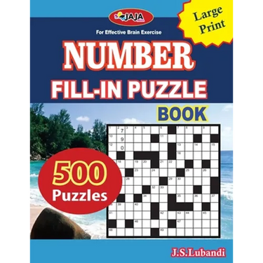 Number Fill-In Puzzle Book: 500 number fill-in puzzles-large print 8.5x11 Us print size for Adults, Seniors, and Young Ones