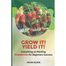 Grow it! Yield it!: Everything on Planting Strawberries for Beginner's Success