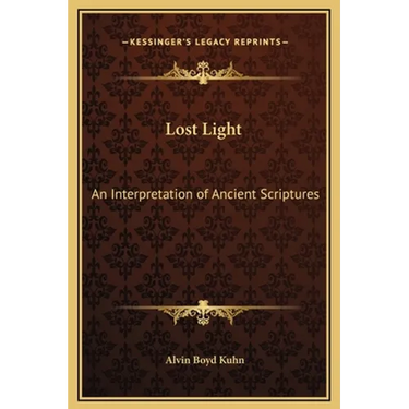 Lost Light: An Interpretation of Ancient Scriptures