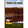 Timber City Masks