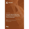 Valuable Metals Recovery by Mineral Processing and Hydrometallurgy