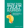 How Did THAT Happen: Understanding Adult ADHD Through Stories of Lived Experiences
