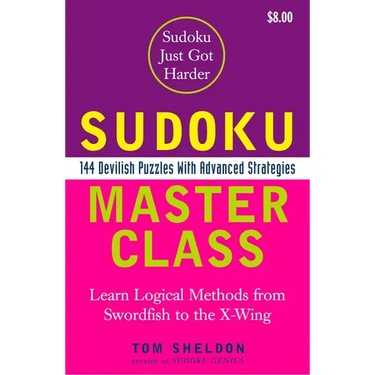 Sudoku Master Class: 144 Devilish Puzzles with Advanced Strategies