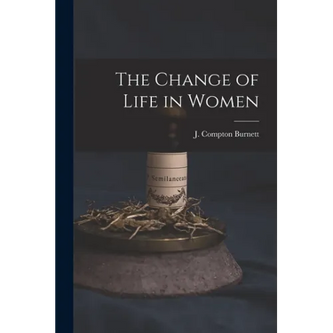 The Change of Life in Women