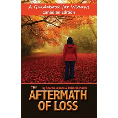 The Aftermath of Loss Canadian Edition: A Guidebook for Widows