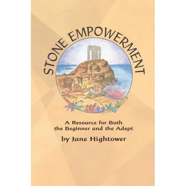 Stone Empowerment: A Resource for Both the Beginner and the Adept