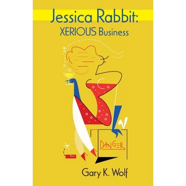 Jessica Rabbit: XERIOUS Business