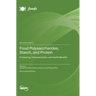 Food Polysaccharides, Starch, and Protein: Processing, Characterization, and Health Benefits