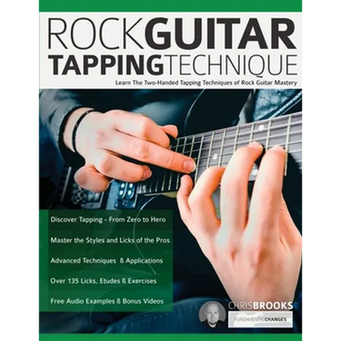 Rock Guitar Tapping Technique: Learn The Two-Handed Tapping Techniques of Rock Guitar Mastery