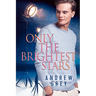 Only the Brightest Stars