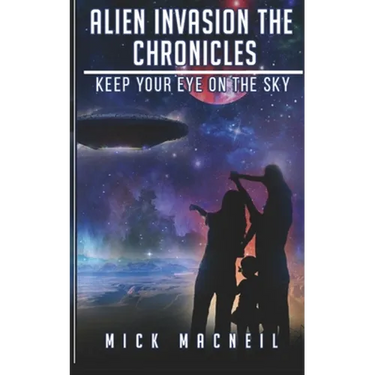 Alien Invasion The Chronicles: Keep your eye on the sky