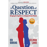 A Question of Respect: Bringing Us Together in a Deeply Divided Nation