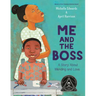 Me and the Boss: A Story about Mending and Love