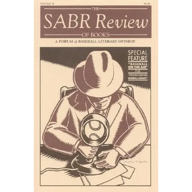 The Sabr Review of Books, Volume 2: A Forum of Baseball Literary Opinion