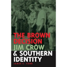 The Brown Decision, Jim Crow, and Southern Identity