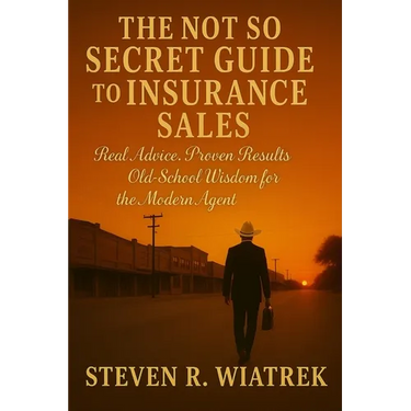 The Not So Secret Guide to Insurance Sales