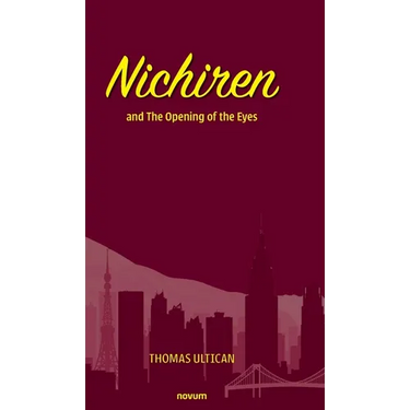 Nichiren: and The Opening of the Eyes