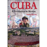 Cuba: A Revolution in Motion