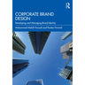 Corporate Brand Design: Developing and Managing Brand Identity