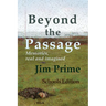 Beyond the Passage: Memories, real and imagined