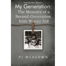 My Generation: The Memoirs of a Second-Generation Irish Wimpy Kid