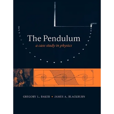 The Pendulum: A Case Study in Physics