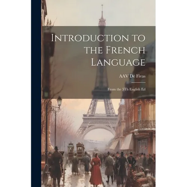 Introduction to the French Language: From the 5Th English Ed