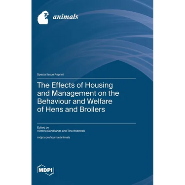 The Effects of Housing and Management on the Behaviour and Welfare of Hens and Broilers
