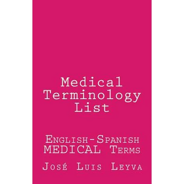 Medical Terminology List: English-Spanish Medical Terms