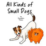 All Kinds of Small Dogs