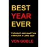 Best Year Ever: Thought and Inaction Through a Long 2020
